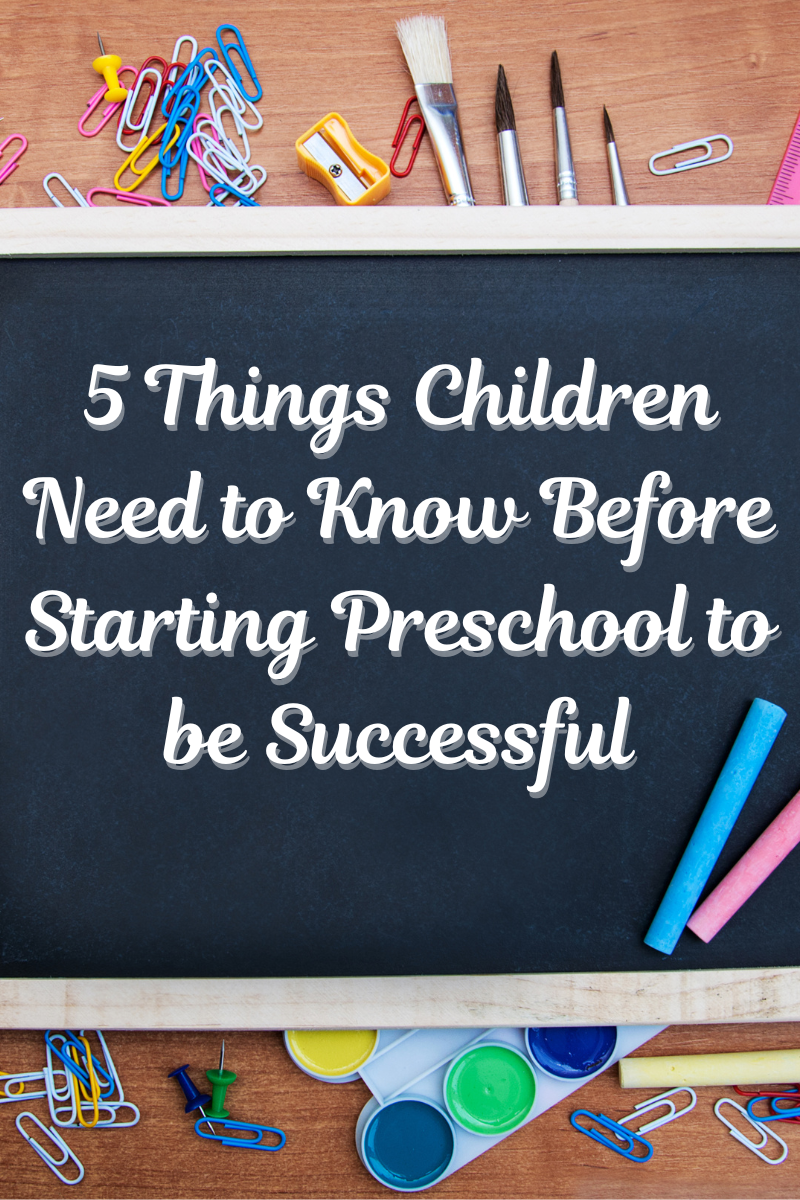 5 Things Children Need to Know Before Starting Preschool to be Successful